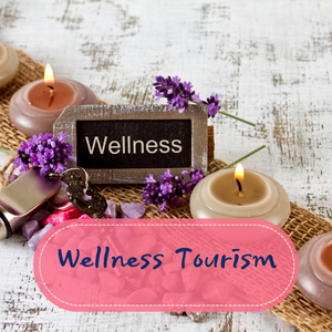 Wellness Tourism